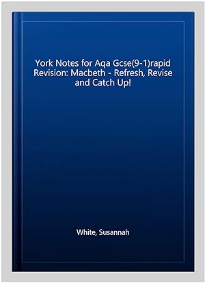 Immagine del venditore per York Notes for Aqa Gcse(9-1)rapid Revision: Macbeth - Refresh, Revise and Catch Up! venduto da GreatBookPrices
