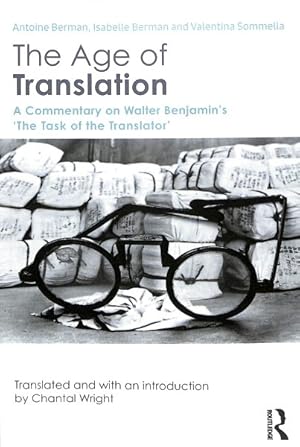 Seller image for Age of Translation : A Commentary on Walter Benjamin's ?the Task of the Translator' for sale by GreatBookPrices