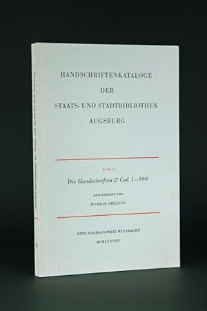 Die Handschriften der Staats- und Stadtbibliothek Augsburg 2° Cod 1-100.