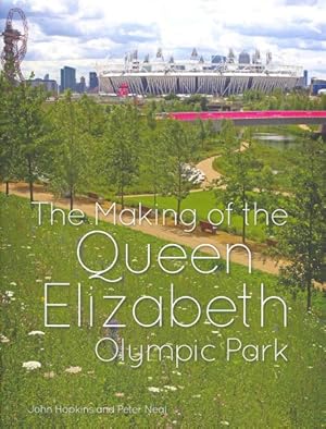 Seller image for Making of the Queen Elizabeth Olympic Park for sale by GreatBookPrices