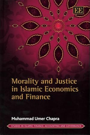 Immagine del venditore per Morality and Justice in Islamic Economics and Finance venduto da GreatBookPrices