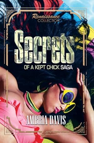 Seller image for Secrets of a Kept Chick Saga for sale by GreatBookPrices