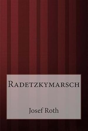 Imagen del vendedor de Radetzkymarsch -Language: german a la venta por GreatBookPrices