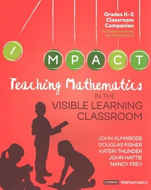 Seller image for Teaching Mathematics in the Visible Learning Classroom, Grades K-2 for sale by GreatBookPrices