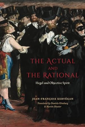 Bild des Verkufers fr Actual and the Rational : Hegel and Objective Spirit zum Verkauf von GreatBookPrices
