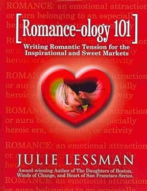 Seller image for Romance-ology 101 : Writing Romantic Tension for the Inspirational and Sweet Markets for sale by GreatBookPrices
