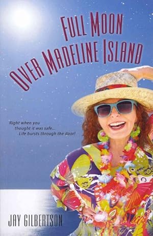 Bild des Verkufers fr Full Moon over Madeline Island : Right When You Thought It Was Safe Life Bursts Through the Door! zum Verkauf von GreatBookPrices