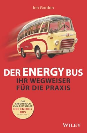 Image du vendeur pour Der Energy Bus : Ihr Wegweiser Fur Die Praxis -Language: german mis en vente par GreatBookPrices