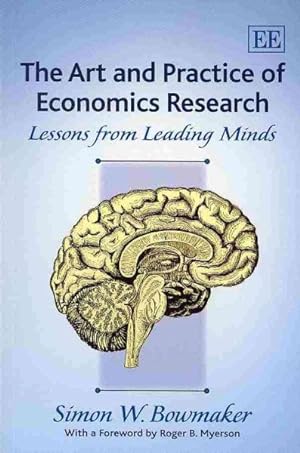 Immagine del venditore per Art and Practice of Economics Research : Lessons from Leading Minds venduto da GreatBookPrices