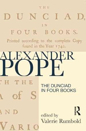 Immagine del venditore per Dunciad : In Four Books venduto da GreatBookPrices