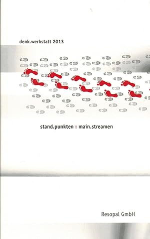 Imagen del vendedor de stand.punkten : main.streamen (denk.werkstatt 2013). Herausgeber Resopal GmbH, Gro-Umstadt a la venta por Paderbuch e.Kfm. Inh. Ralf R. Eichmann