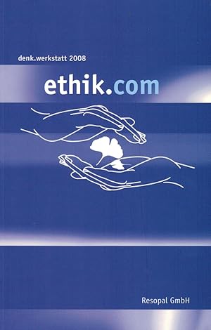 Imagen del vendedor de ethik com (denk.werkstatt 2008). Herausgeber Resopal GmbH, Gro-Umstadt a la venta por Paderbuch e.Kfm. Inh. Ralf R. Eichmann
