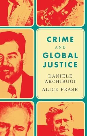 Image du vendeur pour Crime and Global Justice : The Dynamics of International Punishment mis en vente par GreatBookPrices