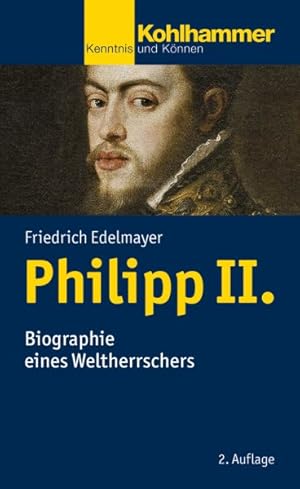Seller image for Philipp II : Biographie Eines Weltherrschers -Language: german for sale by GreatBookPrices