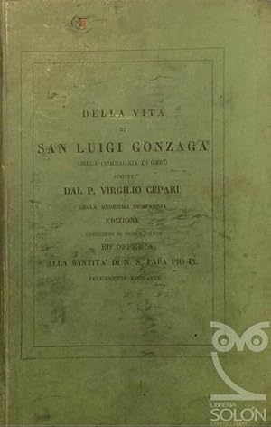 Image du vendeur pour Della Vita di San Luigi Gonzaga della Compania de Ges mis en vente par LIBRERA SOLN