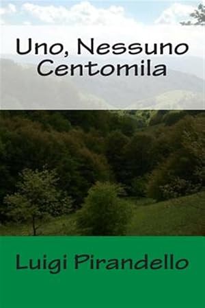 Imagen del vendedor de Uno, Nessuno Centomila -Language: italian a la venta por GreatBookPrices