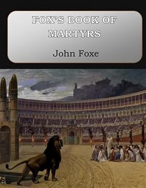 Imagen del vendedor de Fox's Book of Martyrs a la venta por GreatBookPrices