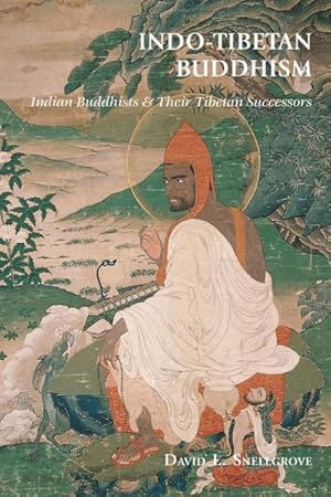 Seller image for Indo-Tibetan Buddhism : Indian Buddhists and Their Tibetan Successors for sale by GreatBookPrices