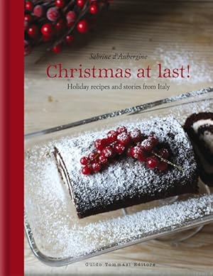 Seller image for Christmas at Last! : Holiday Recipes and Stories from Italy for sale by GreatBookPrices