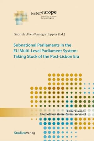 Bild des Verkufers fr Subnational Parliaments in the EU Multi-Level Parliamentary System : Taking Stock of the Post-Lisbon Era zum Verkauf von GreatBookPrices