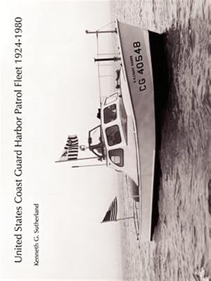 Bild des Verkufers fr United States Coast Guard Harbor Patrol Fleet 1924-1980 zum Verkauf von GreatBookPrices