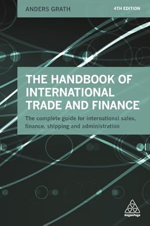 Imagen del vendedor de Handbook of International Trade and Finance : The complete guide for international sales, finance, shipping and administration a la venta por GreatBookPrices