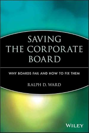 Image du vendeur pour Saving the Corporate Board : Why Boards Fail and How to Fix Them mis en vente par GreatBookPrices