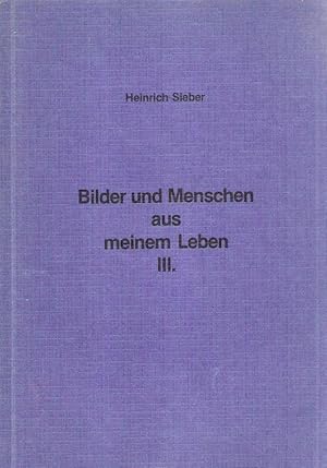 Bilder und Menschen aus meinem Leben. Bd.3. (Mit handschriftl. Widmung d. Autors).