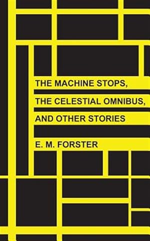 Seller image for Machine Stops, the Celestial Omnibus, and Other Stories for sale by GreatBookPrices