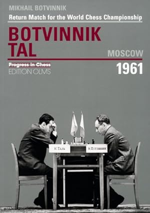 Imagen del vendedor de Return Match for the World Chess Championship Mikhail Botvinnik-Mikhail Tal Moscow 1961 a la venta por GreatBookPrices