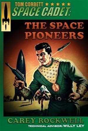 Seller image for Tom Corbett, Space Cadet: The Space Pioneers for sale by GreatBookPrices