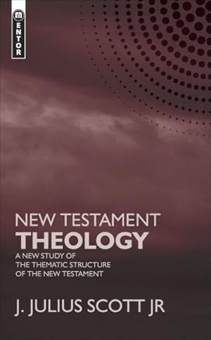 Bild des Verkufers fr New Testament Theology : A New Study of the Thematic Structure of the New Testament zum Verkauf von GreatBookPrices