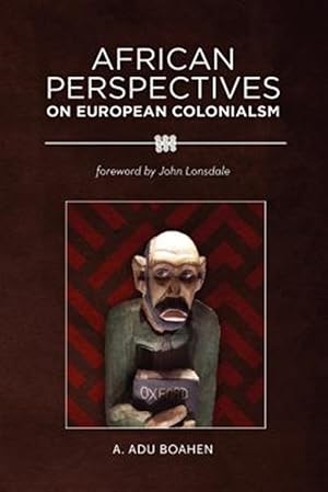 Bild des Verkufers fr African Perspectives on European Colonialism zum Verkauf von GreatBookPrices