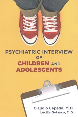 Imagen del vendedor de Psychiatric Interview of Children and Adolescents a la venta por GreatBookPrices