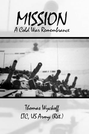 Seller image for Mission : A Cold War Remembrance for sale by GreatBookPrices