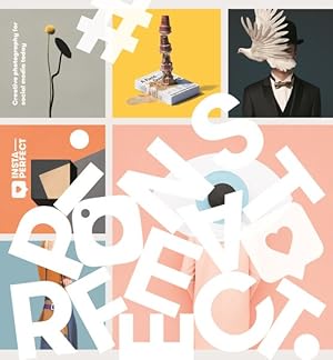 Imagen del vendedor de Insta-Perfect : Creative Photography for Social Media a la venta por GreatBookPrices