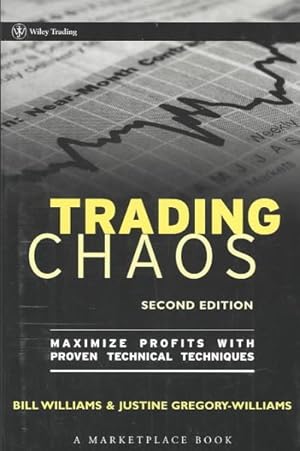 Immagine del venditore per Trading Chaos : Maximize Profits With Proven Technical Techniques venduto da GreatBookPrices