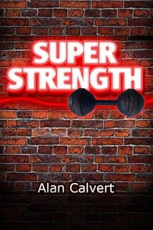 Bild des Verk�ufers f�r Super Strength zum Verkauf von GreatBookPrices