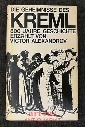 Die Geheimnisse des Kreml : 800 Jahre Geschichte. [Aus d. Franz. von Pierre Kamnitzer]