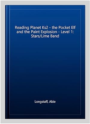 Immagine del venditore per Reading Planet Ks2 - the Pocket Elf and the Paint Explosion - Level 1: Stars/Lime Band venduto da GreatBookPrices