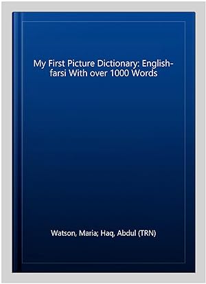Seller image for My First Picture Dictionary: English-farsi With over 1000 Words for sale by GreatBookPrices