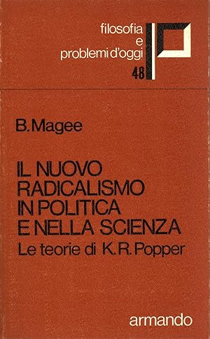 Seller image for Il nuovo radicalismo in politica e nella scienza Le teorie di K. R. Popper for sale by Di Mano in Mano Soc. Coop