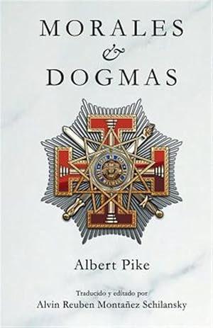 Seller image for Morales & Dogmas : El Verdadero Significado de la Masonera -Language: spanish for sale by GreatBookPrices