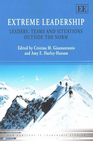 Bild des Verkufers fr Extreme Leadership : Leaders, Teams and Situations Outside the Norm zum Verkauf von GreatBookPrices