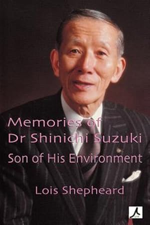 Seller image for Memories of Dr Shinichi Suzuki: Son of His Environment for sale by GreatBookPrices