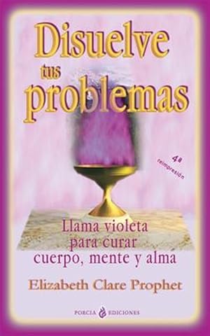 Imagen del vendedor de Disuelve tus problemas -Language: spanish a la venta por GreatBookPrices