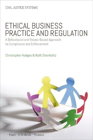Seller image for Ethical Business Practice and Regulation : A Behavioural and Values-based Approach to Compliance and Enforcement for sale by GreatBookPrices