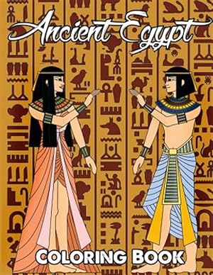 Immagine del venditore per Ancient Egypt Coloring Book: Relieve Stress and Have Fun with Egyptian Symbols, Gods, Mythology, Hieroglyphics, and Pharaohs venduto da GreatBookPrices