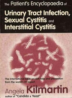 Bild des Verkufers fr Patient's Encyclopaedia of Urinary Tract Infection, Sexual Cystitis and Interstitial Cystitis zum Verkauf von GreatBookPrices