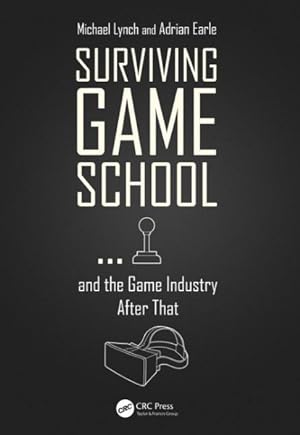 Seller image for Surviving Game School?and the Game Industry After That for sale by GreatBookPrices